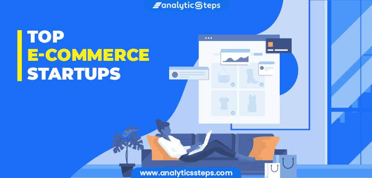 11 Top E-Commerce Startups title banner